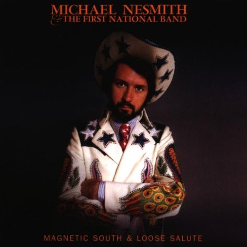 NESMITH, MICHAEL  & THE FIRST NATIONAL BAND - MAGNETIC SOUTH LOOSE SALUTE Cheap